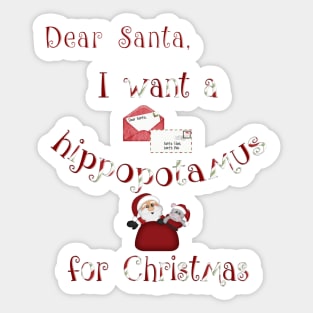 Christmas Products - I Want a Hippopotamus for Christmas Sticker